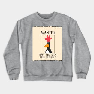 Most wanted Crewneck Sweatshirt